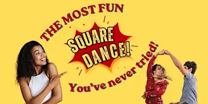 Square Dance Party - Try Something New, Something Fun - No Partner Needed