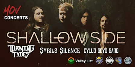 Shallow Side, Turning Tydes, Dead Cassette, Sybils Silence, Cylus Boyd Band