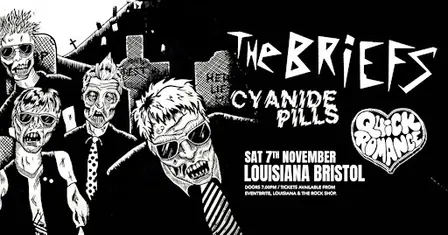 The Briefs / Cyanide Pills / Quick Romance Live at The Louisiana Bristol