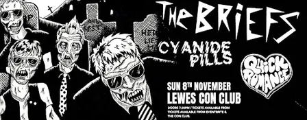 The Briefs / Cyanide Pills / Quick Romance Live at Lewes Con Club