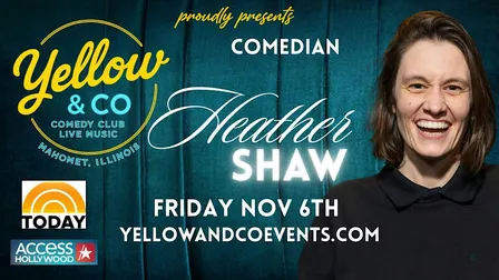 Yellow & Co. presents Comedian Heather Shaw