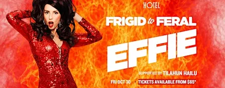 Effie - Frigid to Feral LIVE at Olympic Hotel! SHOW 2 ADDED BY HIGH DEMAND