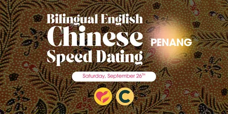 Bilingual English-Chinese Speed Dating: Penang by Take The Leap