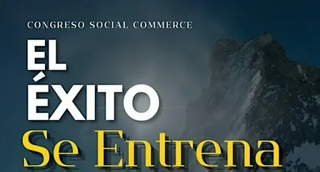  ¡El Éxito Se Entrena! Congreso Social Commerce en Madrid