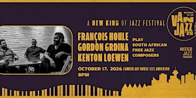 Infidels Jazz Presents: François Houle/Gordon Grdina/Kenton Loewen @ Zameen