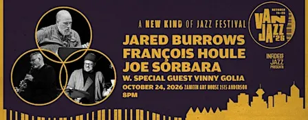 Infidels Jazz Presents: Jared Burrows/François Houle/Joe Sorbara at Zameen