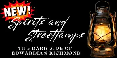 Spirits & Streetlamps: The Dark Side of Edwardian Richmond