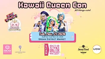 Kawaii Queen Con: A Kawaii & Cosplay Experience