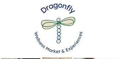 Dragonfly Wellness Market & Experiences