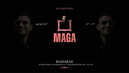 MAGA AT MADARAE NIGHTCLUB SAN FRANCISCO