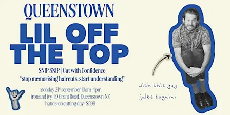 Queenstown lil' off the top- SNIP SNIP |Cut with Confidence