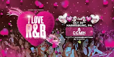 I LOVE R&B PARTY - Harrisburg, PA