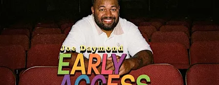 JOE DAYMOND EARLY ACCESS - 16 SEPTEMBER