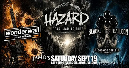 Hazard PearlJam Wonderwall Oasis BlackBallon GooGoo Dolls Tribute @ Jamo's