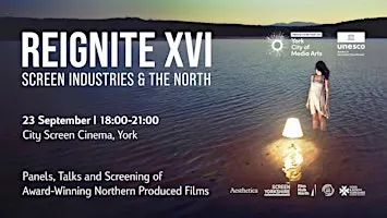 Reignite XVI: Screen Industries & the North