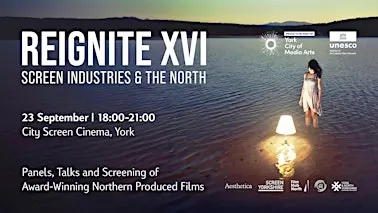 Reignite XVI: Screen Industries & the North