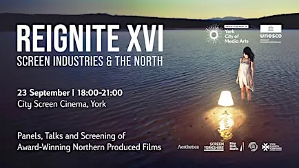 Reignite XVI: Screen Industries & the North