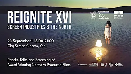 Reignite XVI: Screen Industries & the North
