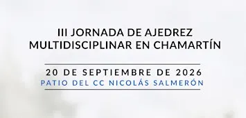 III Jornada de Ajedrez Multidisciplinar en Chamartín