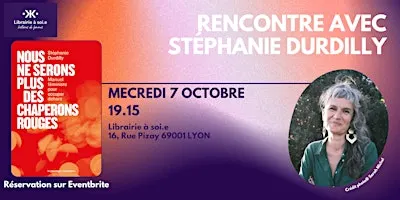 Rencontre Stéphanie Durdilly - "Nous ne serons plus des chaperons rouges"