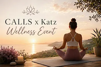 CALLS x Katz Wellness Event