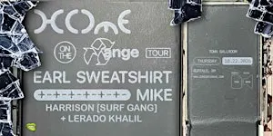 EARL SWEATSHIRT & MIKE's Home on the Range Tour