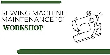 Sewing Machine Maintenance 101