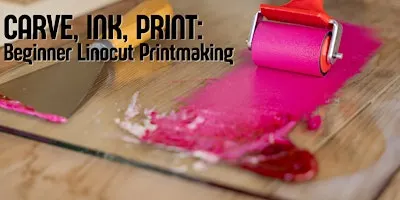 Carve, Ink, Print: Beginner Linocut Printmaking