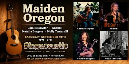 Maiden Oregon: Songs, Stories & Harmony