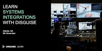 Disguise Systems Integration Workshop