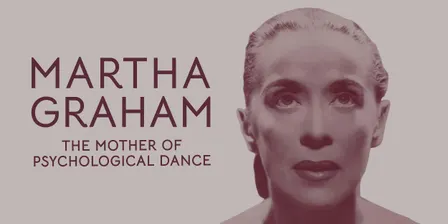 Martha Graham: The Mother of Psychological Dance Gallery Tour