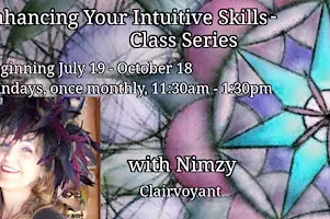 Enhancing Your Intuitive Skills; Class Series