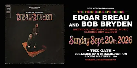 Edgar Breau & Bob Bryden MATINEE Sun Sept 20th 3PM The Gate 201 James St N