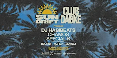 Sundrift x Club Dabke pres. Dj Habibeats + Chamos + Special K