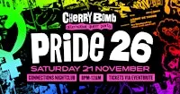 Cherry Bomb: PRIDE & 7TH BDAY ✧ Sat 21 Nov