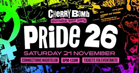 Cherry Bomb: PRIDE & 7TH BDAY ✧ Sat 21 Nov