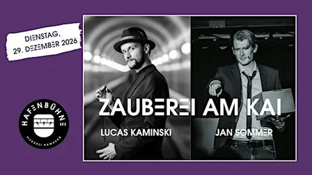 Zaubershow "Zauberei am Kai" - Jan Sommer &  Lucas Kaminski