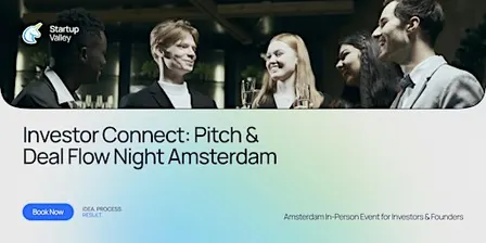 Investor Connect: Pitch & Deal Flow Night Amsterdam