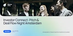 Investor Connect: Pitch & Deal Flow Night Amsterdam
