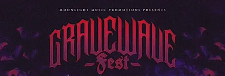 Gravewave Fest - DEAD ON A SUNDAY / NITE / NIGHT RITUALZ and more...