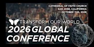 36th TRANSFORM OUR WORLD™ GLOBAL CONFERENCE - SAN JOSE