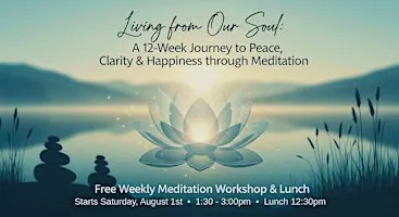 Living from Our Soul: a 12 Week Journey to Peace & Clarity thru Meditation