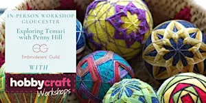 In Person Workshop: Exploring Temari with Penny Hill (Gloucester)