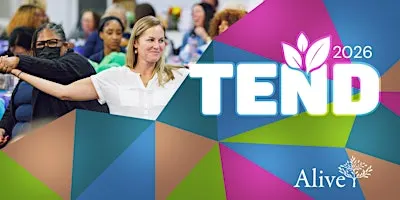 TEND 2026 - Tennessee's Conference on Grief, Hospice, and End-of-Life Care