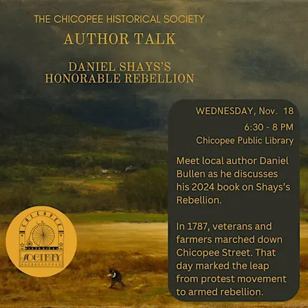 Author Talk: Daniel Bullen on Daniel Shays's Honorable Rebellion