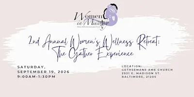 2nd Annual Women's Wellness Retreat: The Gather Experience