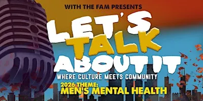 With The Fam Presents: Lets Talk About It