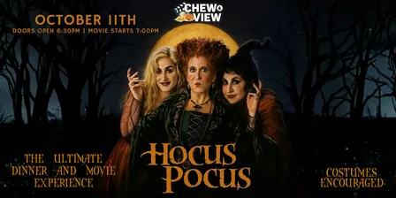 Hocus Pocus | Chew & View: Dinner & Movie Experience