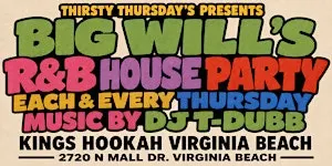 THURSDAYS “R&B House Party” @ KINGS HOOKAH (VA Beach)