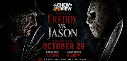 Freddy VS. Jason | Chew & View: Dinner & Movie Experience